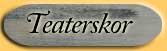 teaterskor